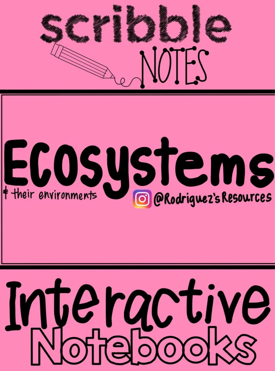 Cover for ecosystem scribble notes featuring the words 'Ecosystems & their environments' and 'Interactive Notebooks'