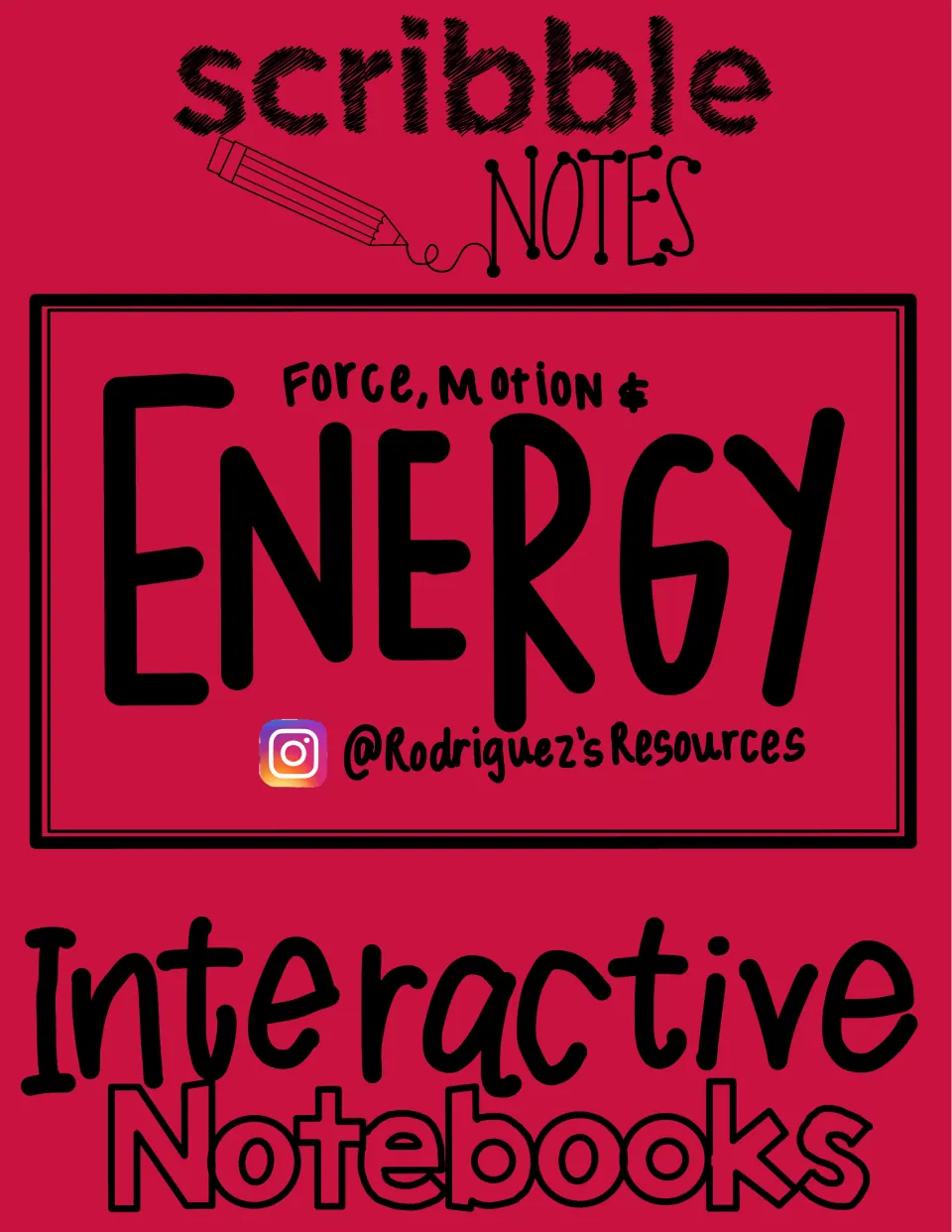 Second cover for the force, motion, and energy notebook, labeled Scribble Notes and Interactive Notebooks