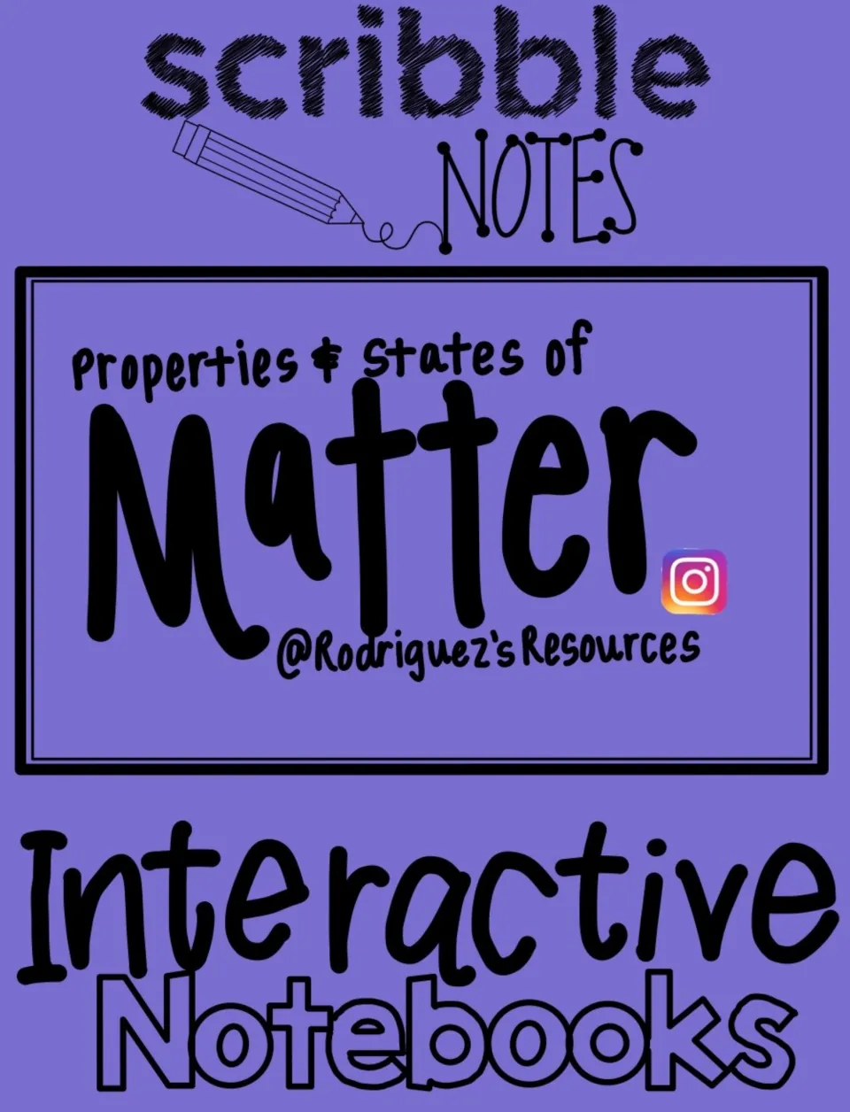 Scribble Notes cover for Properties & States of Matter interactive notebooks, by Rodriguez's Resources