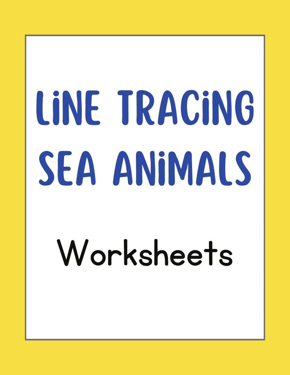 Cover for Line Tracing Sea Animals Worksheets, a set of ocean animal tracing pages for pencil control practice