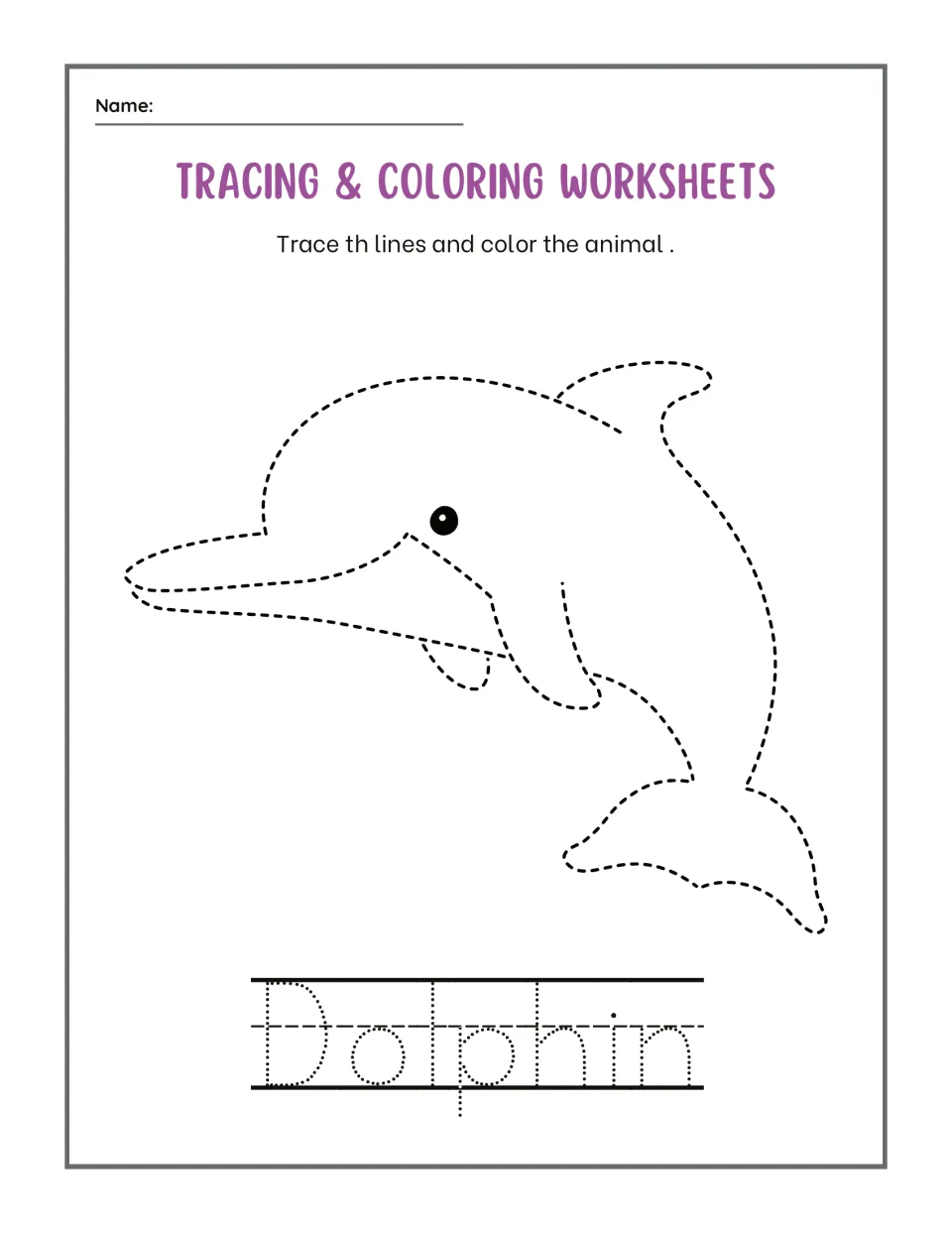 Dolphin tracing: students trace a dashed leaping dolphin, color it, then trace the dotted word Dolphin for letter formation