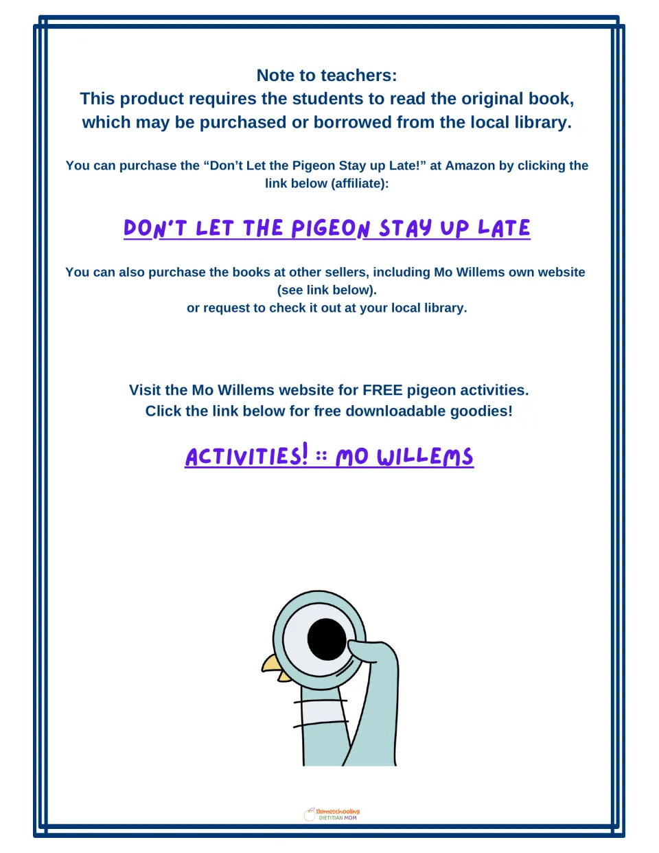 Note to teachers: students need the original Mo Willems book, with links to buy it and to free pigeon activities