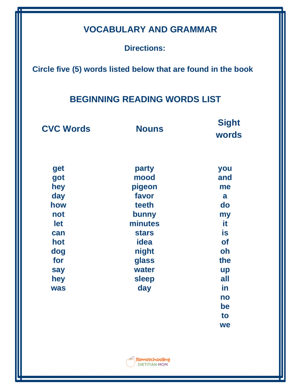 Vocabulary and grammar: students circle five words found in the book from lists of CVC words, nouns and sight words