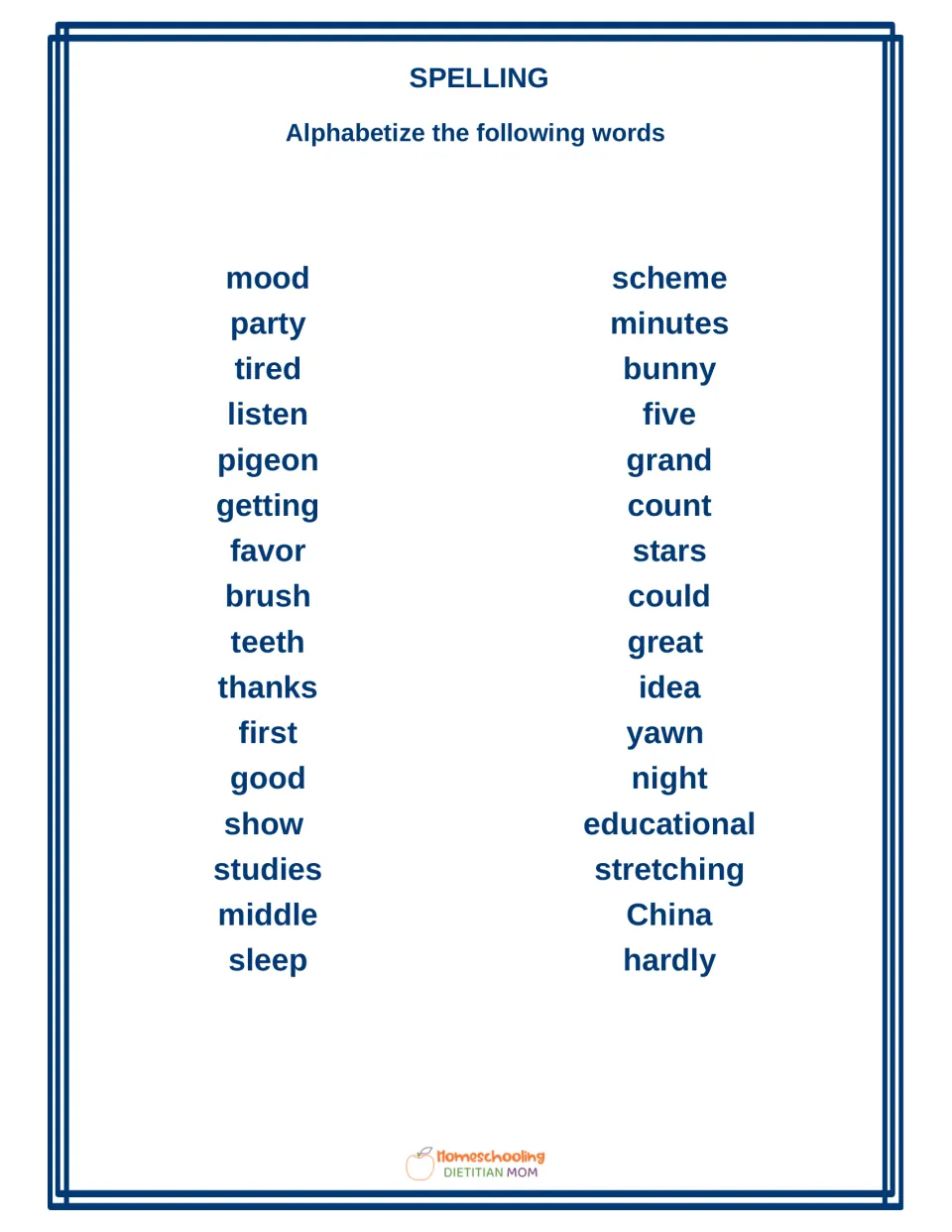 Spelling: a list of 32 words such as mood, pigeon, yawn and stretching, for students to alphabetize