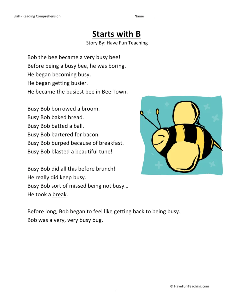 Starts with B story: students read about Bob the busy bee, packed with B-words like borrowed, baked and burped