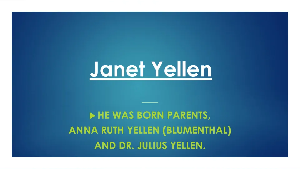 Family background slide naming Janet Yellen’s parents, Anna Ruth Yellen (Blumenthal) and Dr. Julius Yellen