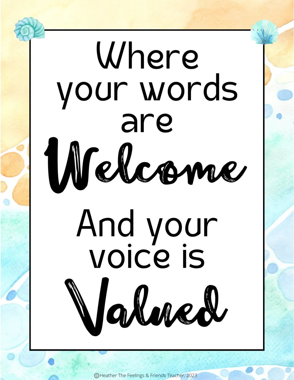 Quote sign reading Where your words are Welcome and your voice is Valued, set on a watercolor sand and sea background