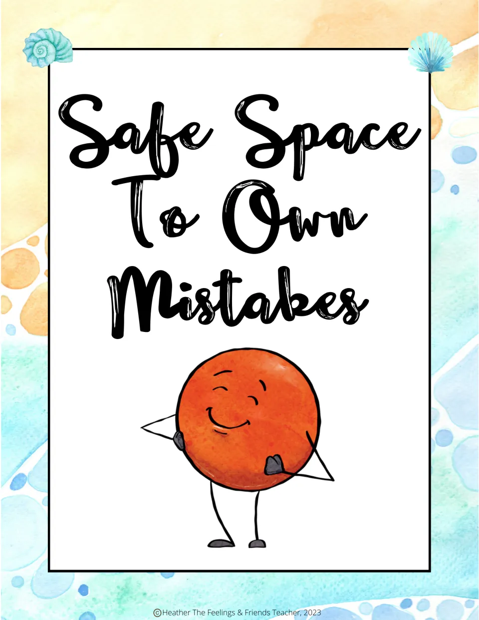Safe Space To Own Mistakes sign with a smiling orange cartoon character, one hand behind its head, looking sheepish