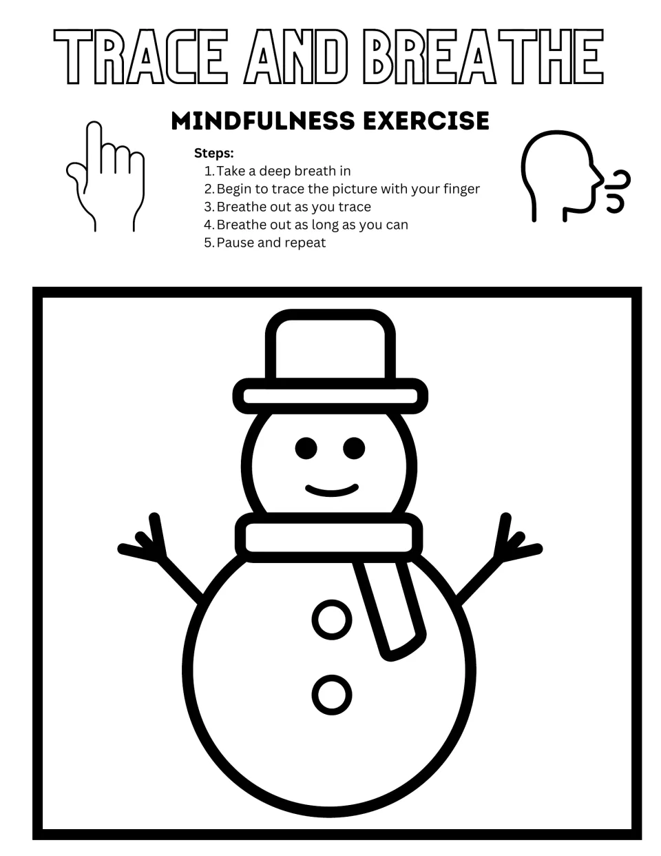 Black-and-white snowman tracing page: students follow the 5 steps, tracing the snowman outline with a finger as they exhale