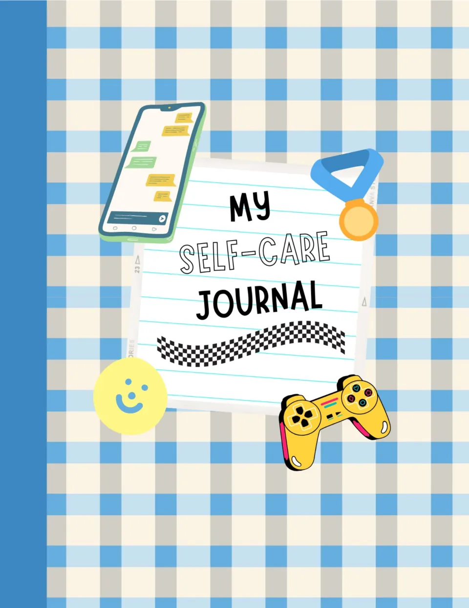 My Self-Care Journal cover in blue plaid with a phone, medal, game controller and smiley face around the journal title