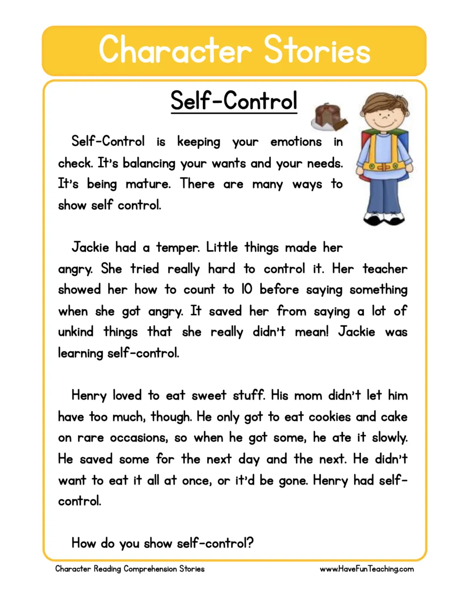 Self-control stories: Jackie counts to 10 when angry and Henry saves his sweets; students then tell how they show it