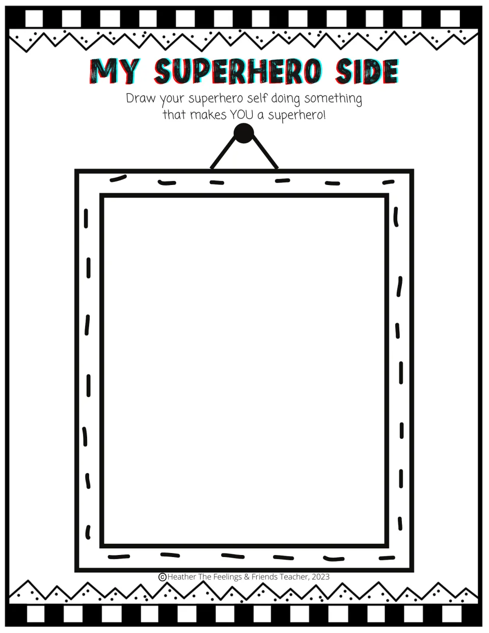 My Superhero Side: students draw their superhero self doing something that makes them a superhero