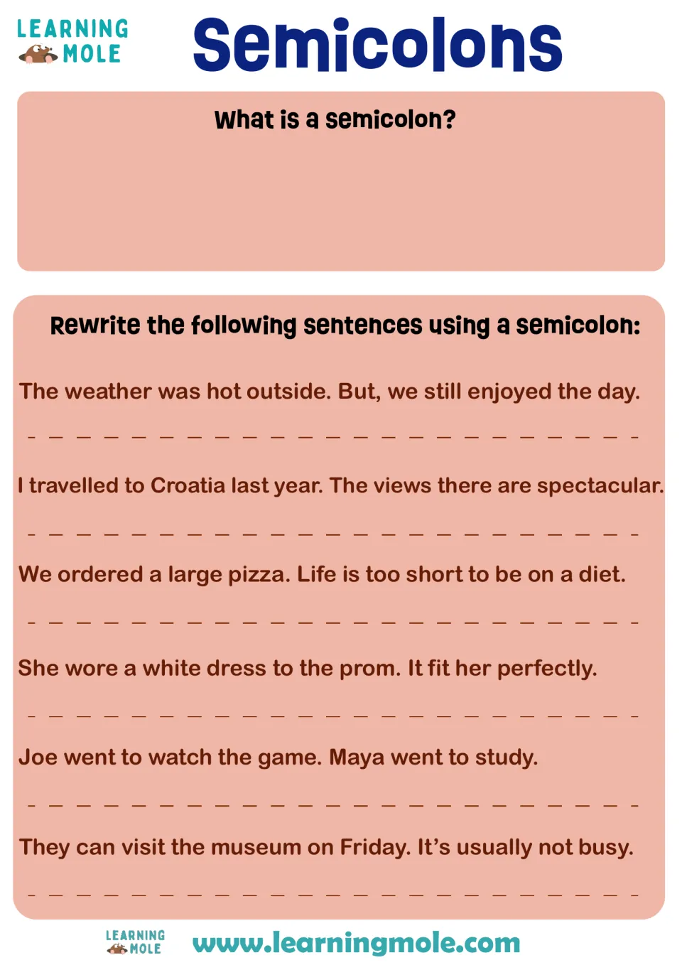 Semicolons: students explain what a semicolon is, then join six pairs of related sentences into one using a semicolon
