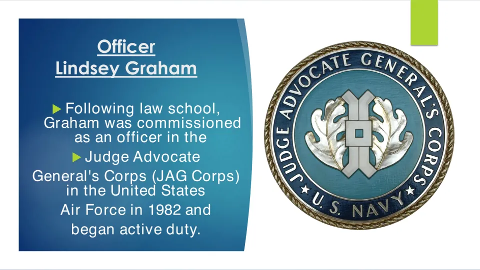 Military career: after law school Graham was commissioned in the Air Force JAG Corps in 1982; a JAG Corps seal is shown