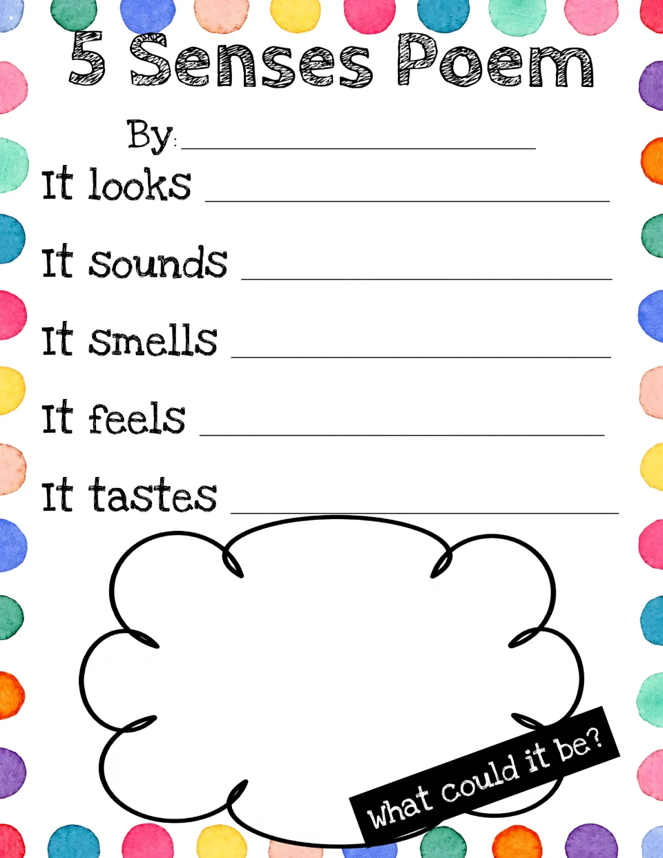 5 Senses Poem: students finish It looks, sounds, smells, feels and tastes clues; a cloud asks What could it be?