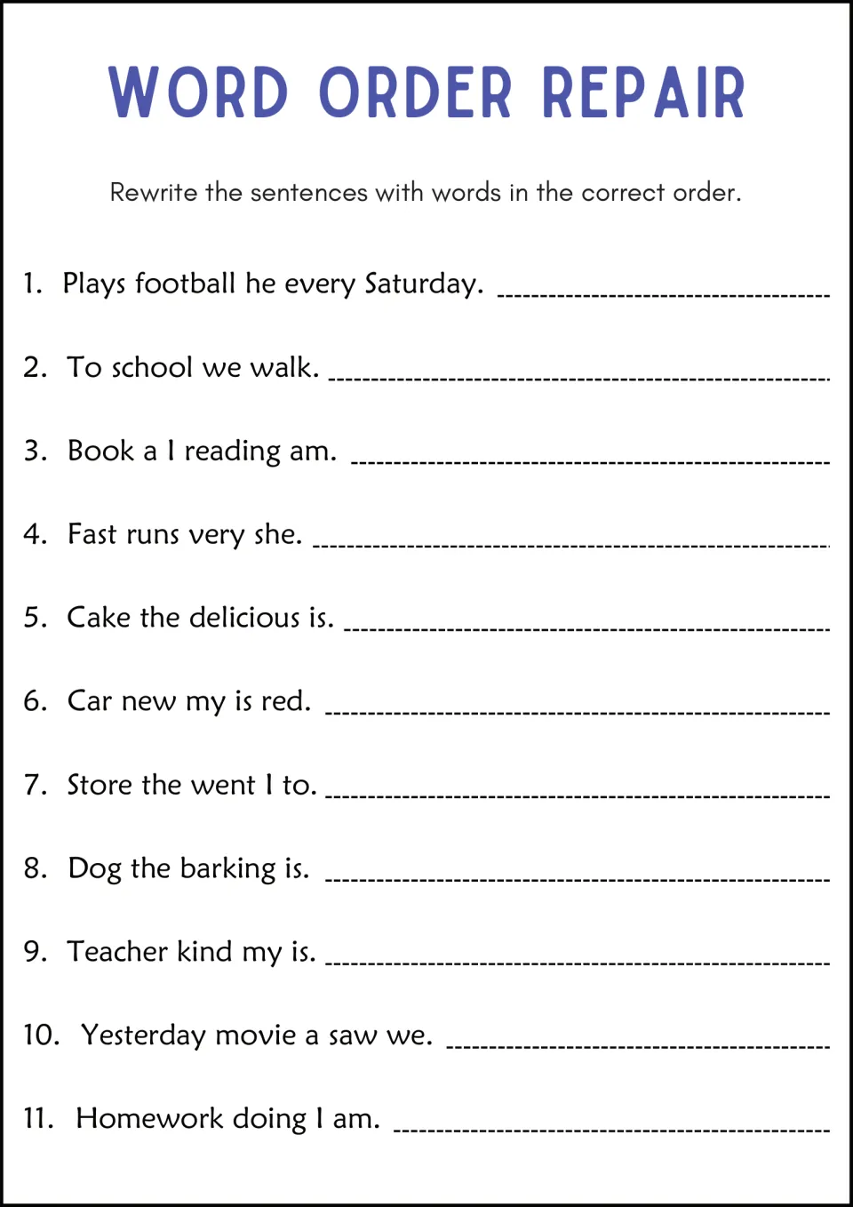 Word Order Repair: students unscramble 11 jumbled sentences like Book a I reading am into correct word order