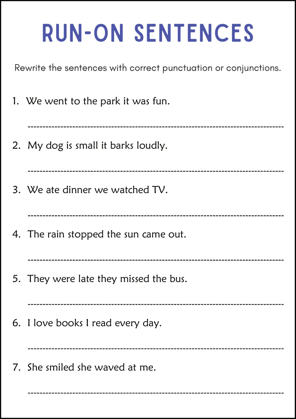 Run-on sentences: students fix 7 run-ons like We went to the park it was fun using punctuation or conjunctions