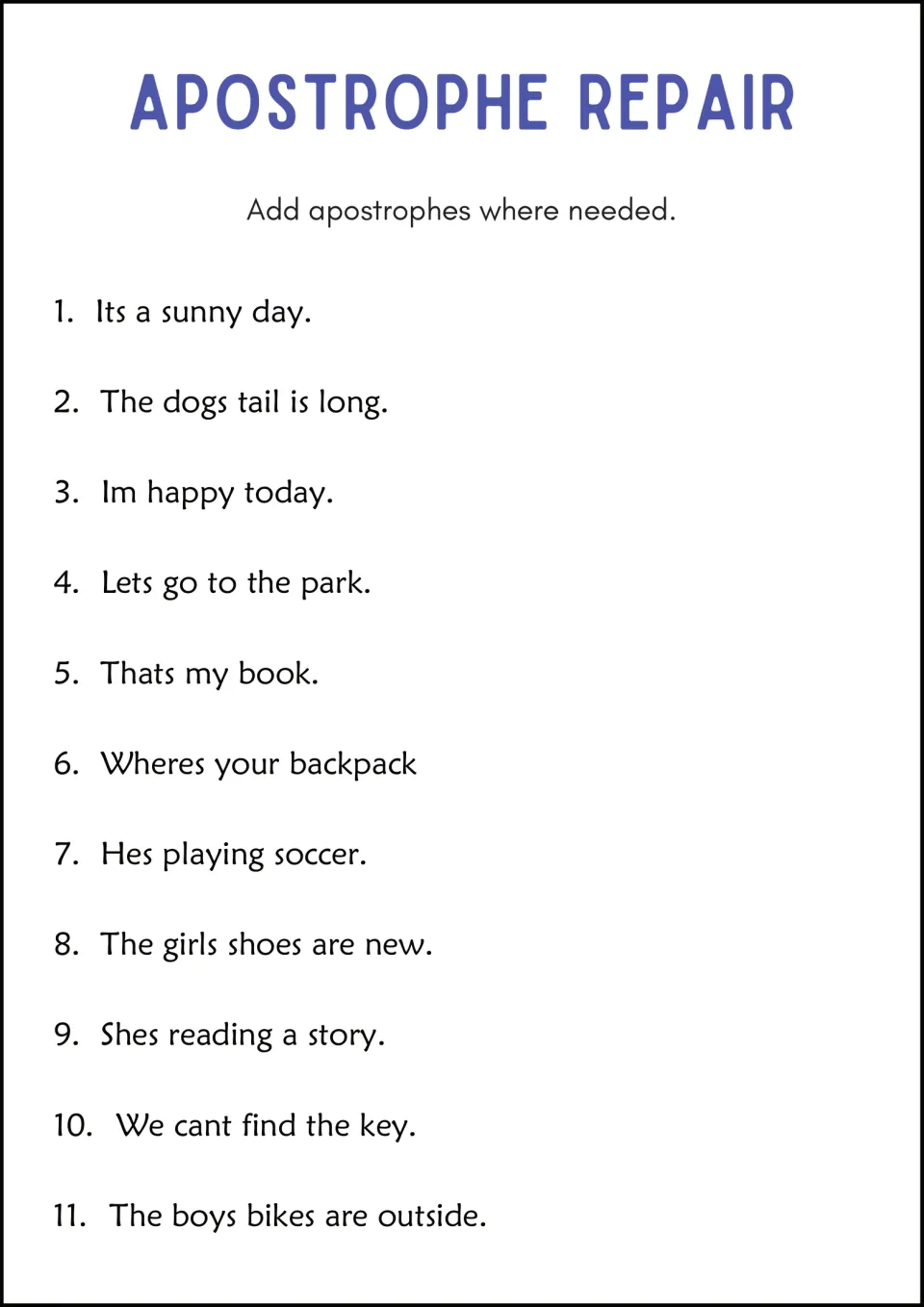 Apostrophe Repair: students add apostrophes for contractions and possessives in 11 sentences like Its a sunny day