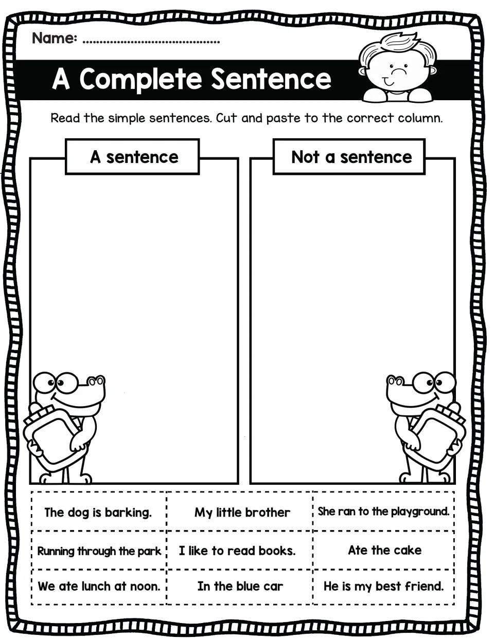 A Complete Sentence: students cut out 9 strips like The dog is barking and sort each as a sentence or not a sentence