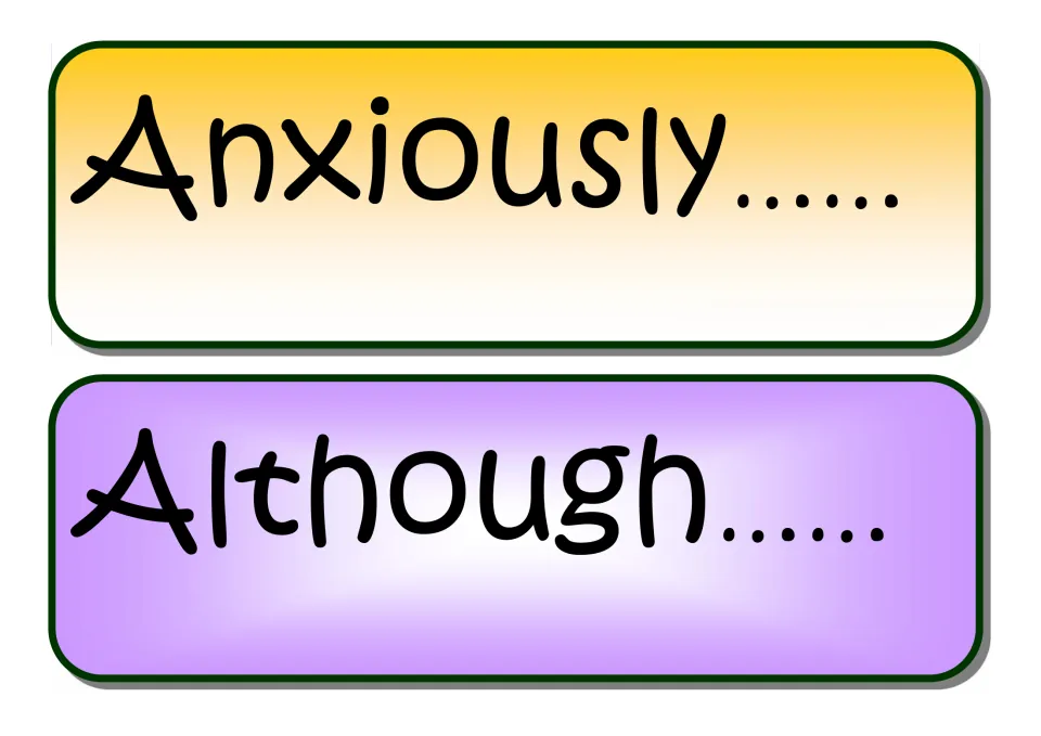 Adverb and conjunction openers: cards reading "Anxiously..." and "Although..." for students to build full sentences from