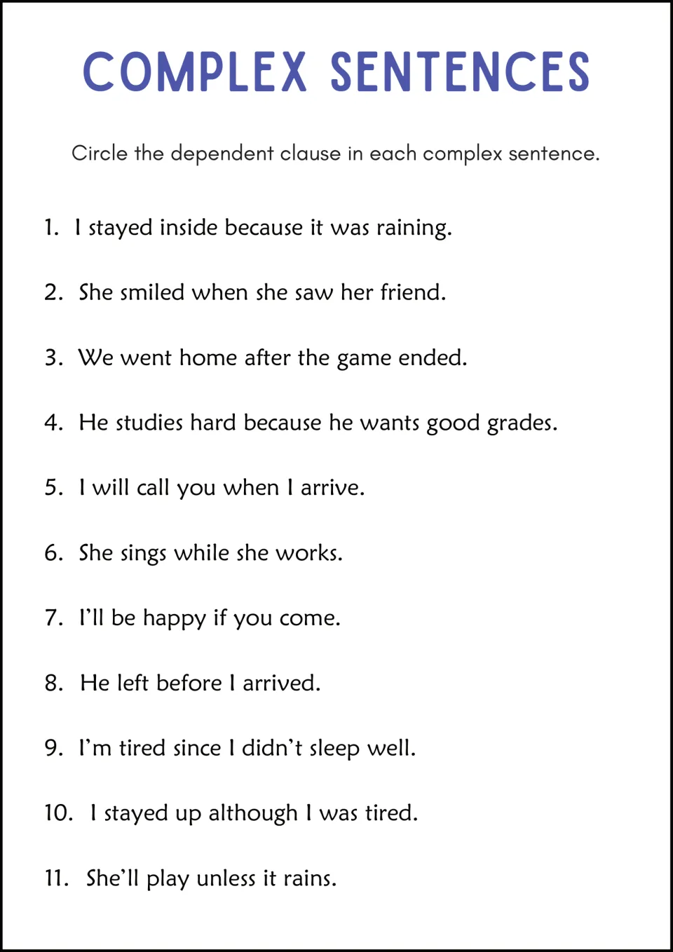 Complex sentences: students circle the dependent clause in 11 sentences using because, when, if, although and unless