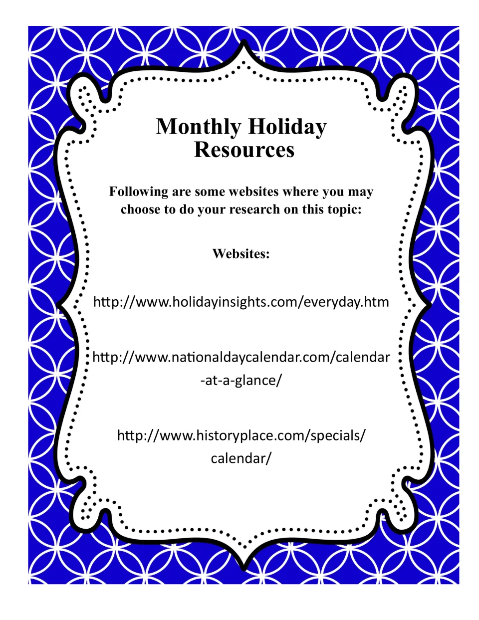 Monthly Holiday Resources: three websites students can use to research the holidays, including nationaldaycalendar.com