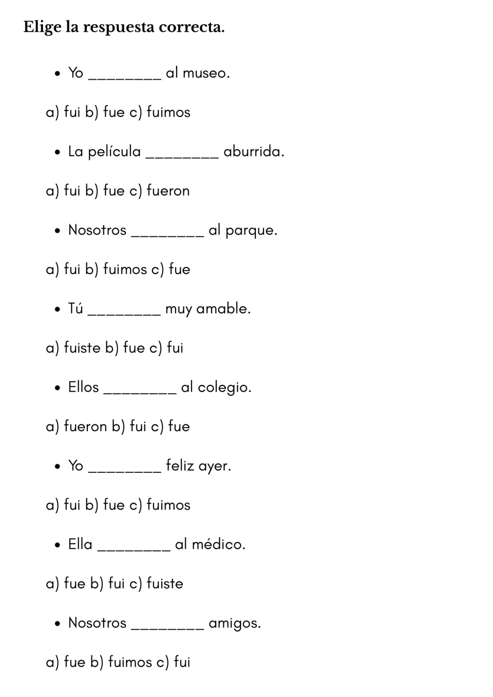 Multiple choice on preterite ser and ir: students pick a, b or c to complete 8 sentences such as Yo ___ al museo