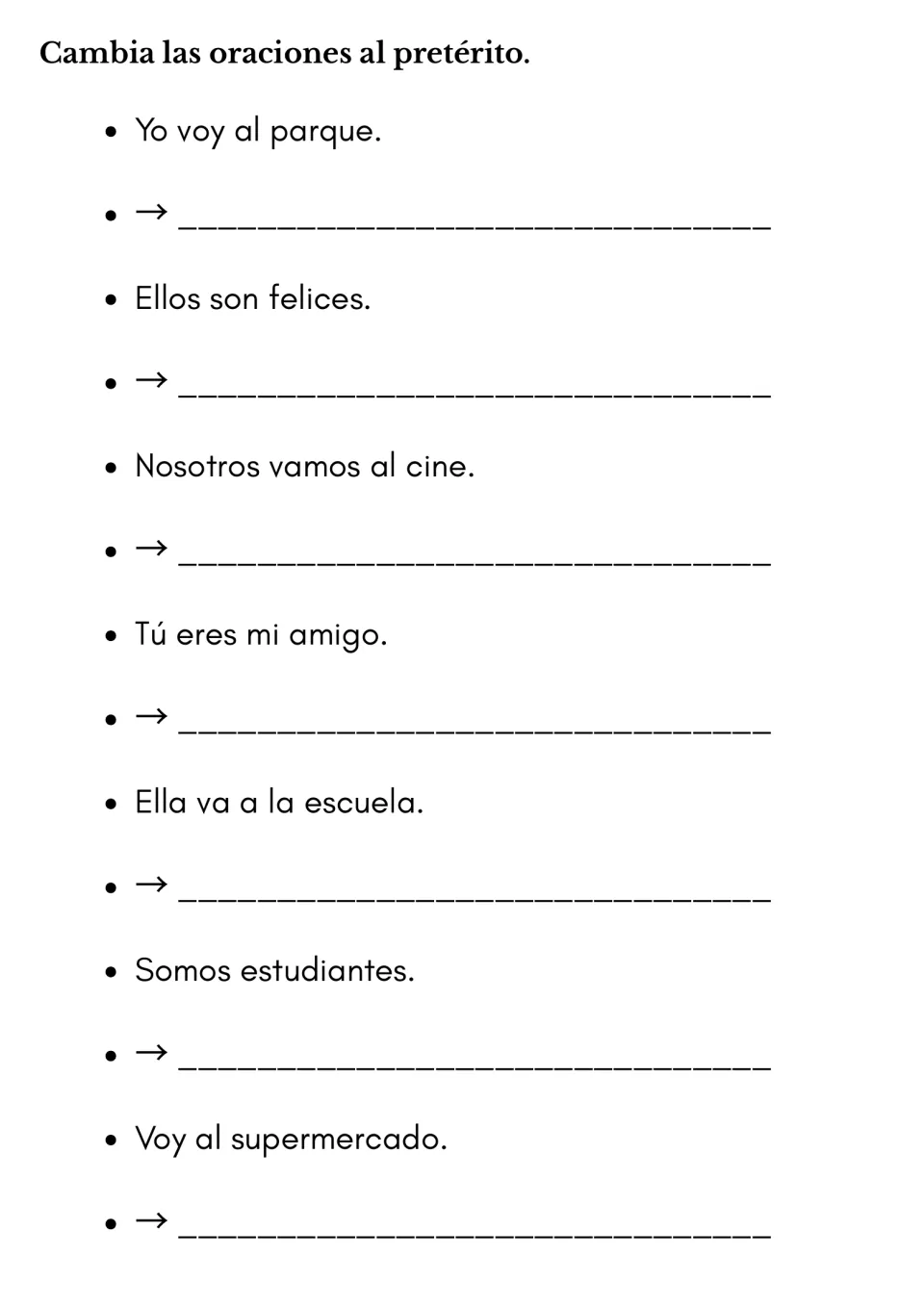 Present to preterite rewrite: students change 7 sentences like Yo voy al parque and Tú eres mi amigo into the past