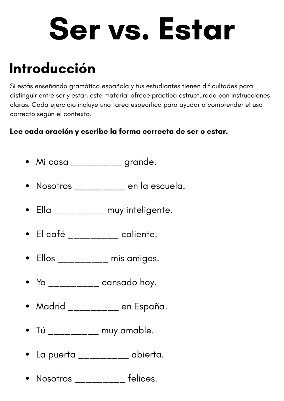 Ser vs. estar intro in Spanish, then students fill in ser or estar in 10 sentences such as Mi casa ___ grande