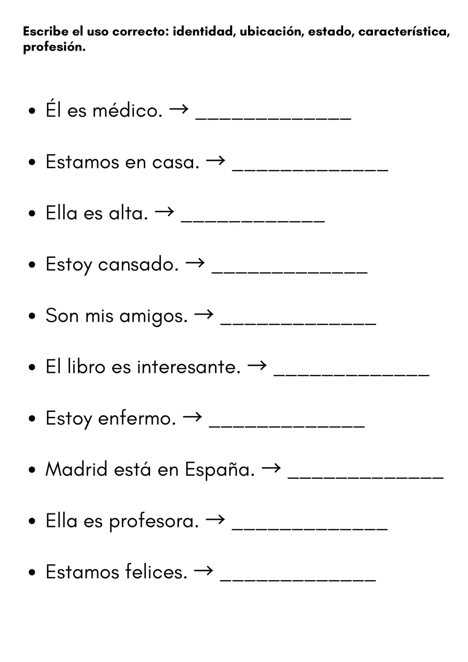 Uses of ser and estar: students label 10 sentences as identity, location, condition, characteristic or profession