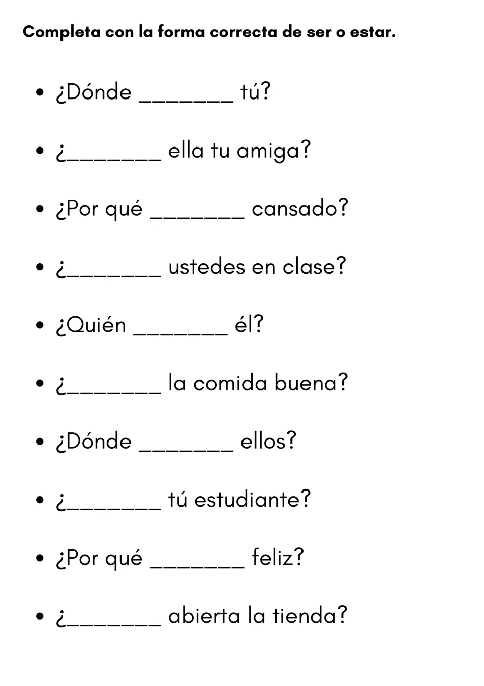 Ser and estar in questions: students complete 10 Spanish questions such as ¿Dónde ___ tú? and ¿Quién ___ él?