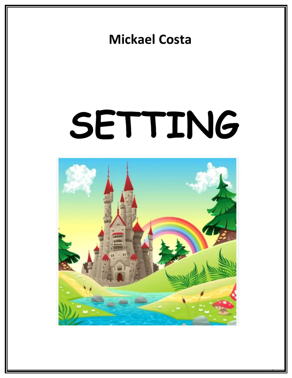 Cover for a story setting resource by Mickael Costa, titled SETTING, showing a fairy-tale castle, rainbow and a stream