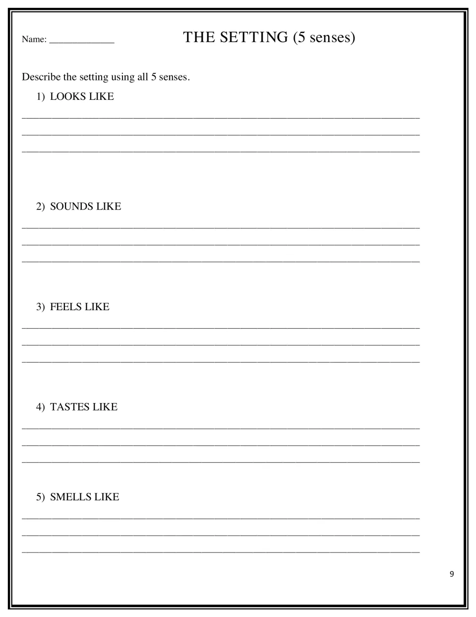 The setting (5 senses), no rubric: students write what the setting looks, sounds, feels, tastes and smells like