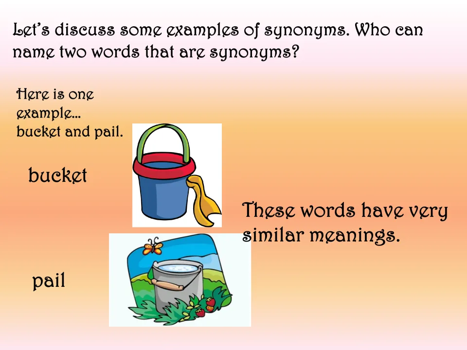 Synonym example slide pairs bucket and pail, shows both objects, and asks students to name two synonyms