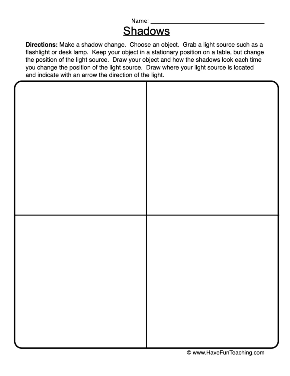 Shadow investigation worksheet: move a light source and draw an object's shadow from four light positions.