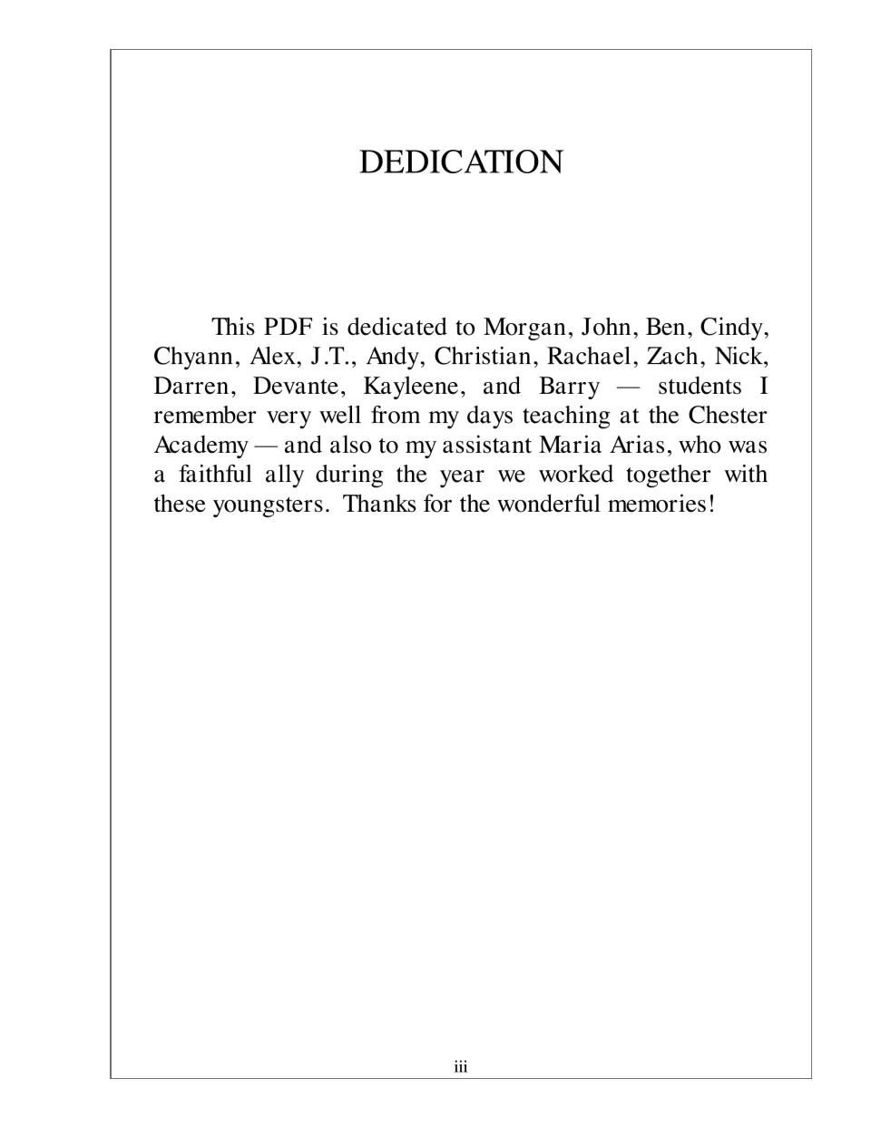 Dedication from the author to former Chester Academy students listed by name and to assistant Maria Arias