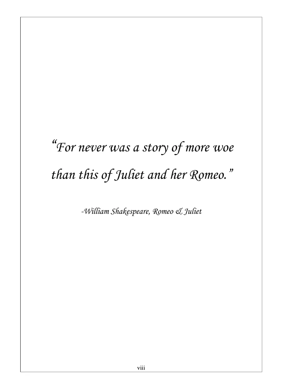 Epigraph quoting the play's closing lines: "For never was a story of more woe than this of Juliet and her Romeo."