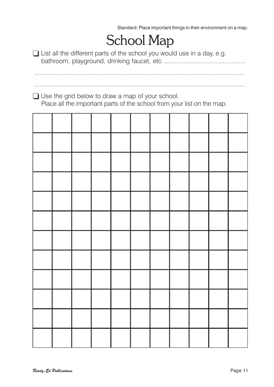 School Map: list parts of the school used in a day, such as the bathroom and playground, then draw a school map