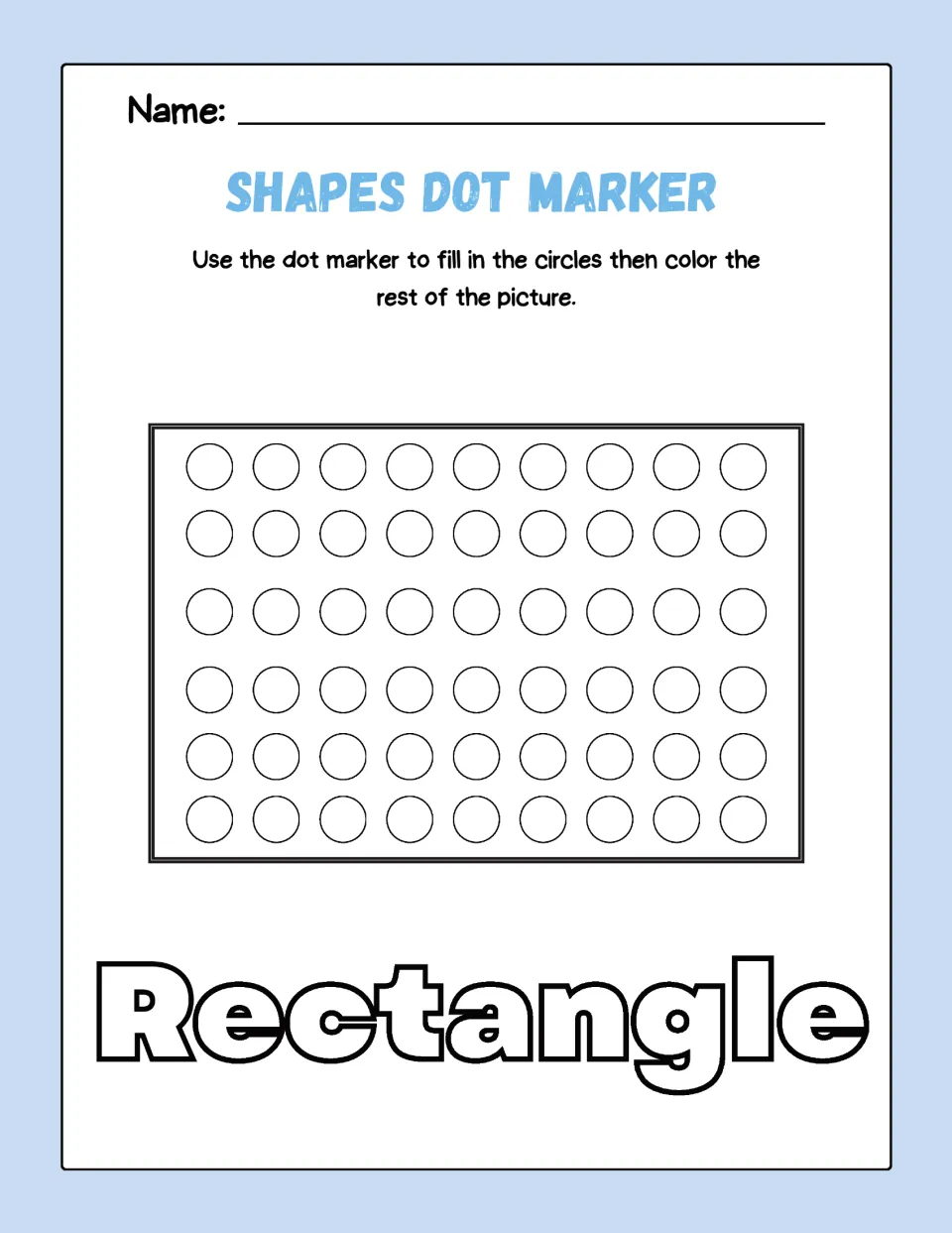Rectangle dot marker worksheet: fill circles inside the rectangle, then color the picture labeled 'Rectangle'