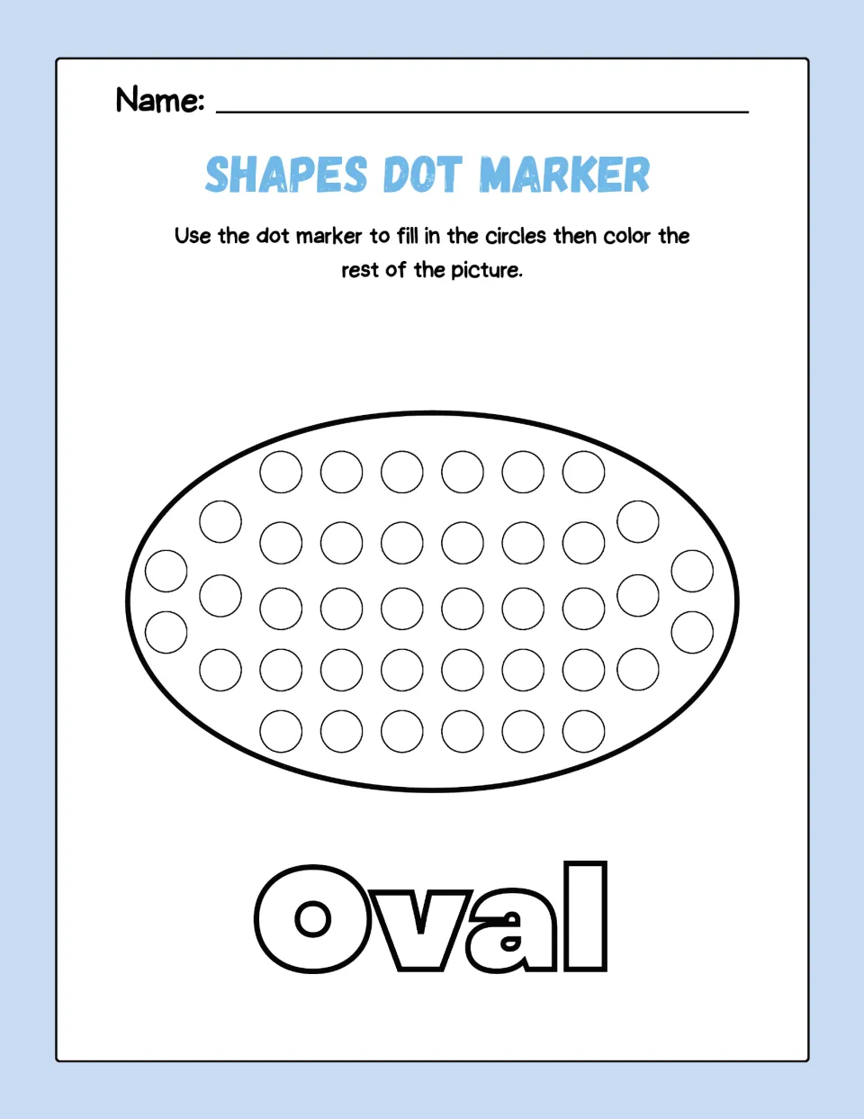 Oval dot marker worksheet: fill the circles inside the oval, then color the remaining picture labeled 'Oval'