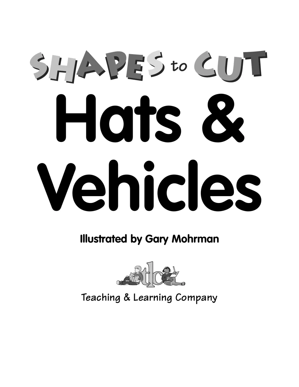 Title page for the hats and vehicles cutting book, illustrated by Gary Mohrman, from Teaching & Learning Company