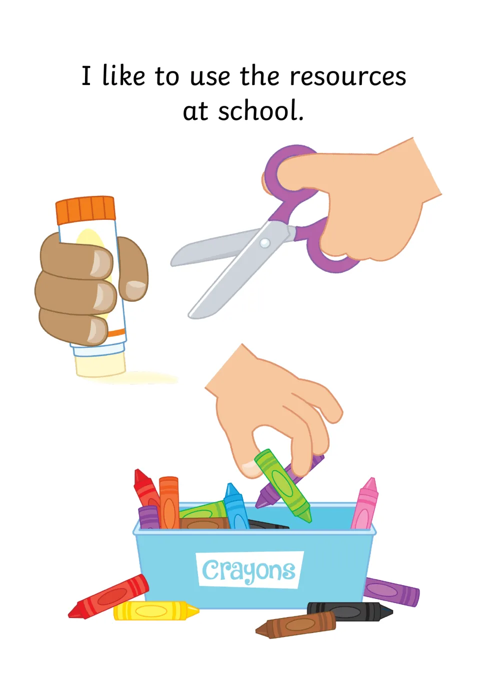 Using class supplies: I like to use the resources at school, with hands holding a glue stick, scissors and crayons