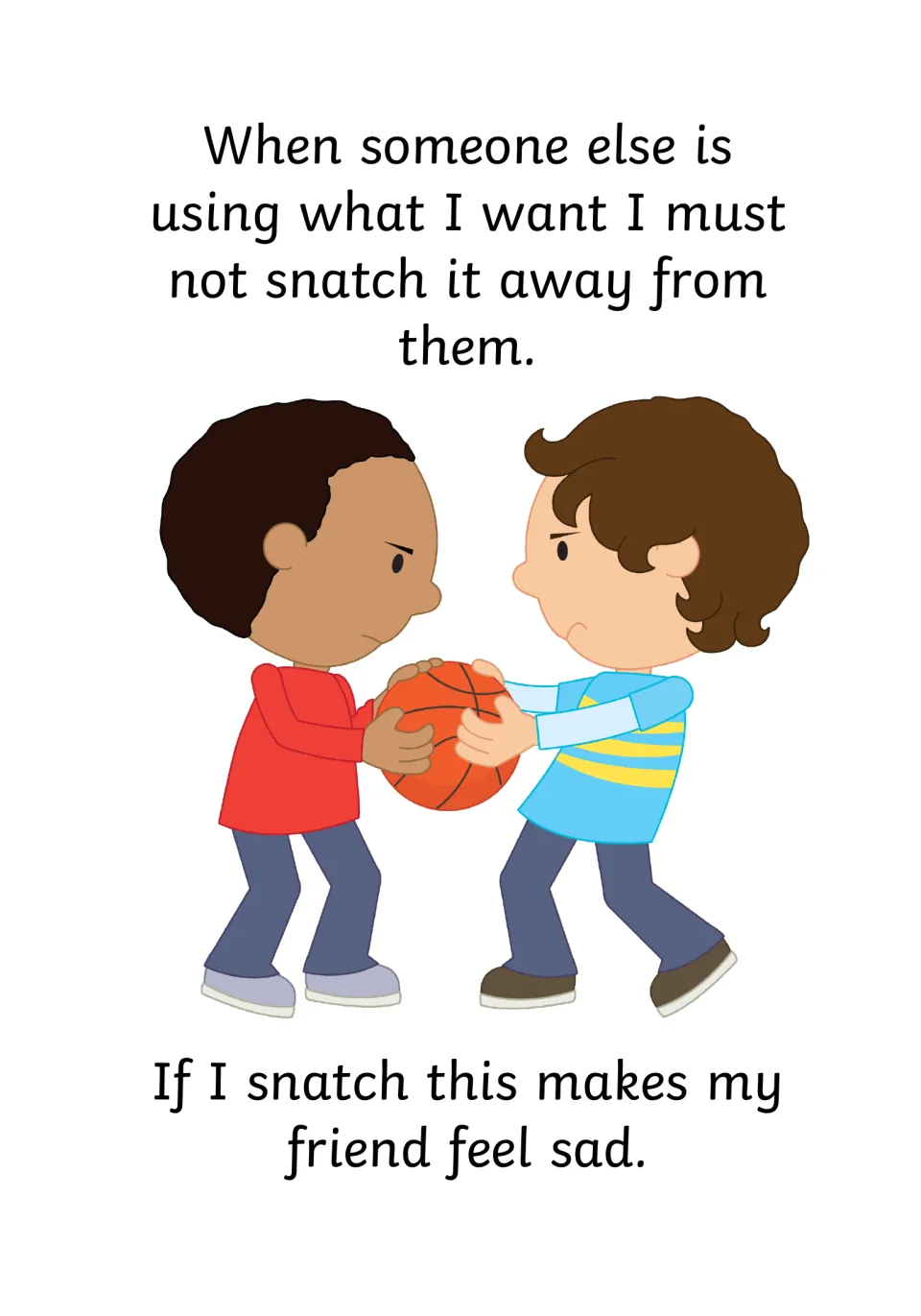 No snatching: two frowning boys pull on one basketball; text says taking it away makes a friend feel sad