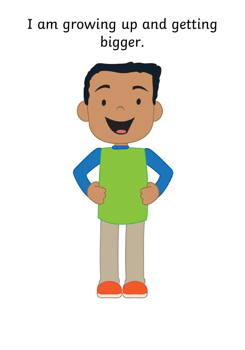 Growing up: a smiling boy stands with hands on hips beside the line I am growing up and getting bigger