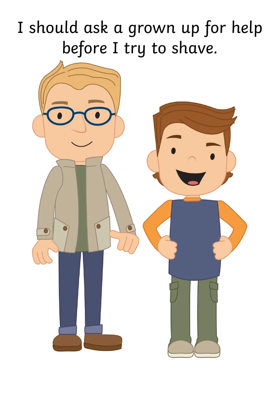Asking for help: a man in glasses beside a boy, with text saying to ask a grown up for help before trying to shave
