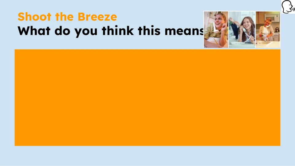 Opening idiom prediction prompt asks, “What do you think this means?” with space for a student response