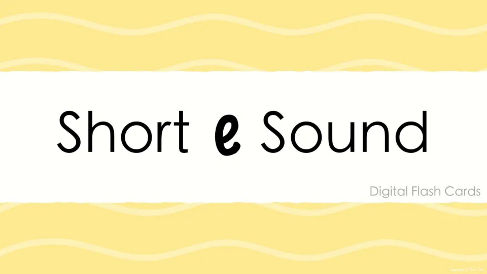 Short e Sound title slide for a set of digital flash cards that show pictures of words with the short e vowel