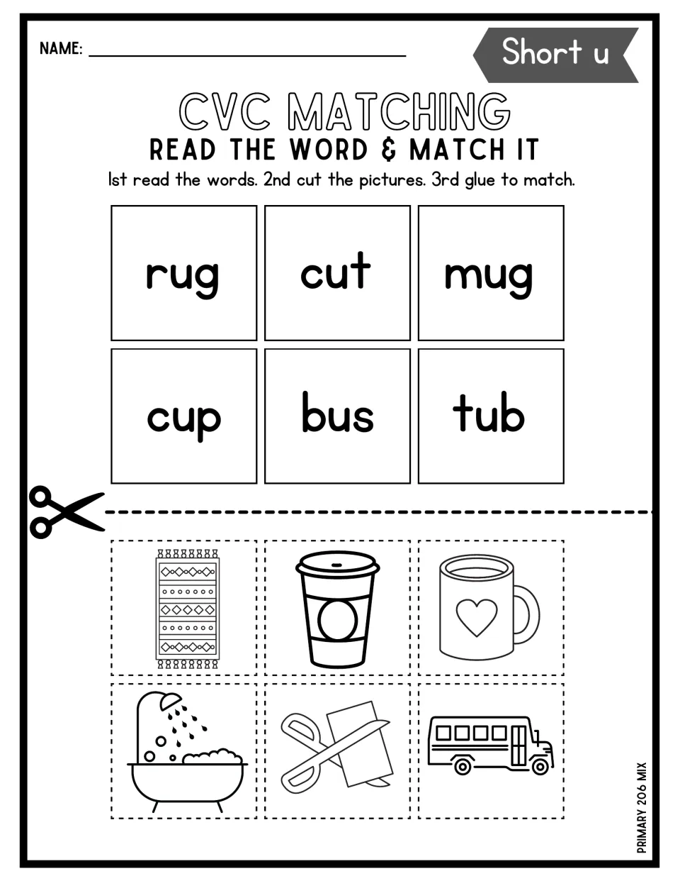 Short u CVC matching: students cut out six pictures and glue each onto rug, cut, mug, cup, bus or tub to match the word