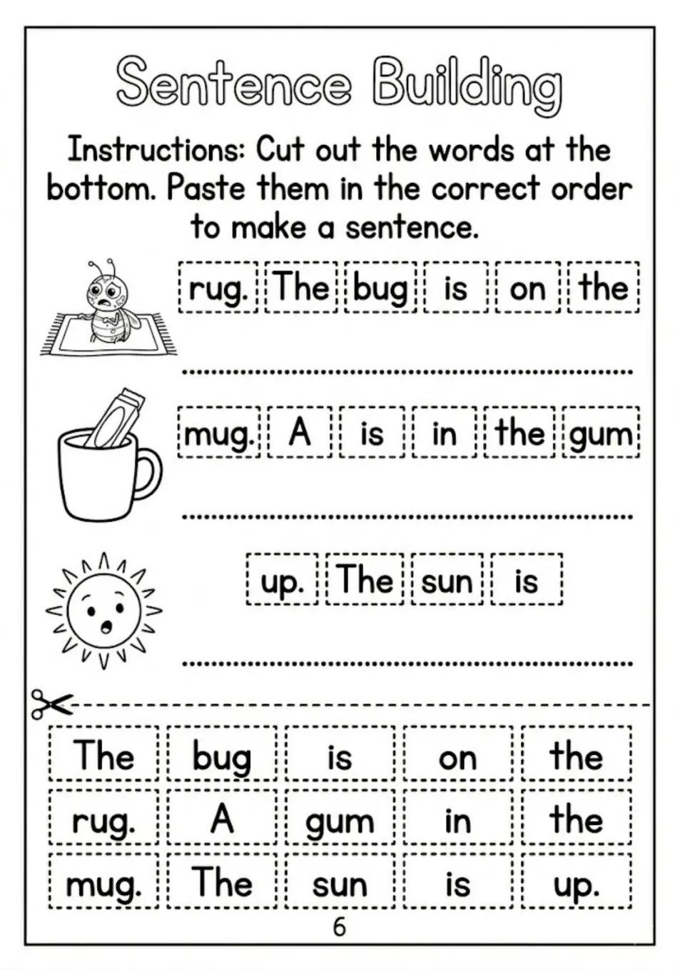 Sentence building: students cut out word cards and paste them in order to make 3 sentences about a bug, gum and the sun