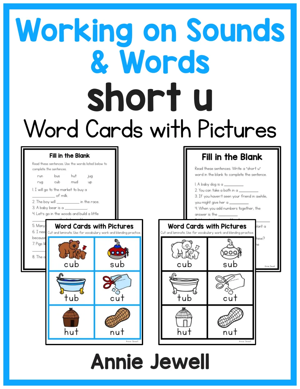 Short u word cards cover: color and blackline picture cards for cub, sub, tub, cut, hut, nut plus Fill in the Blank sheets